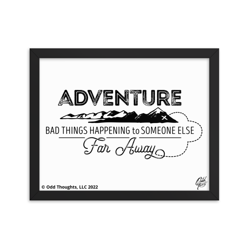 Adventure Is Bad Things Happening