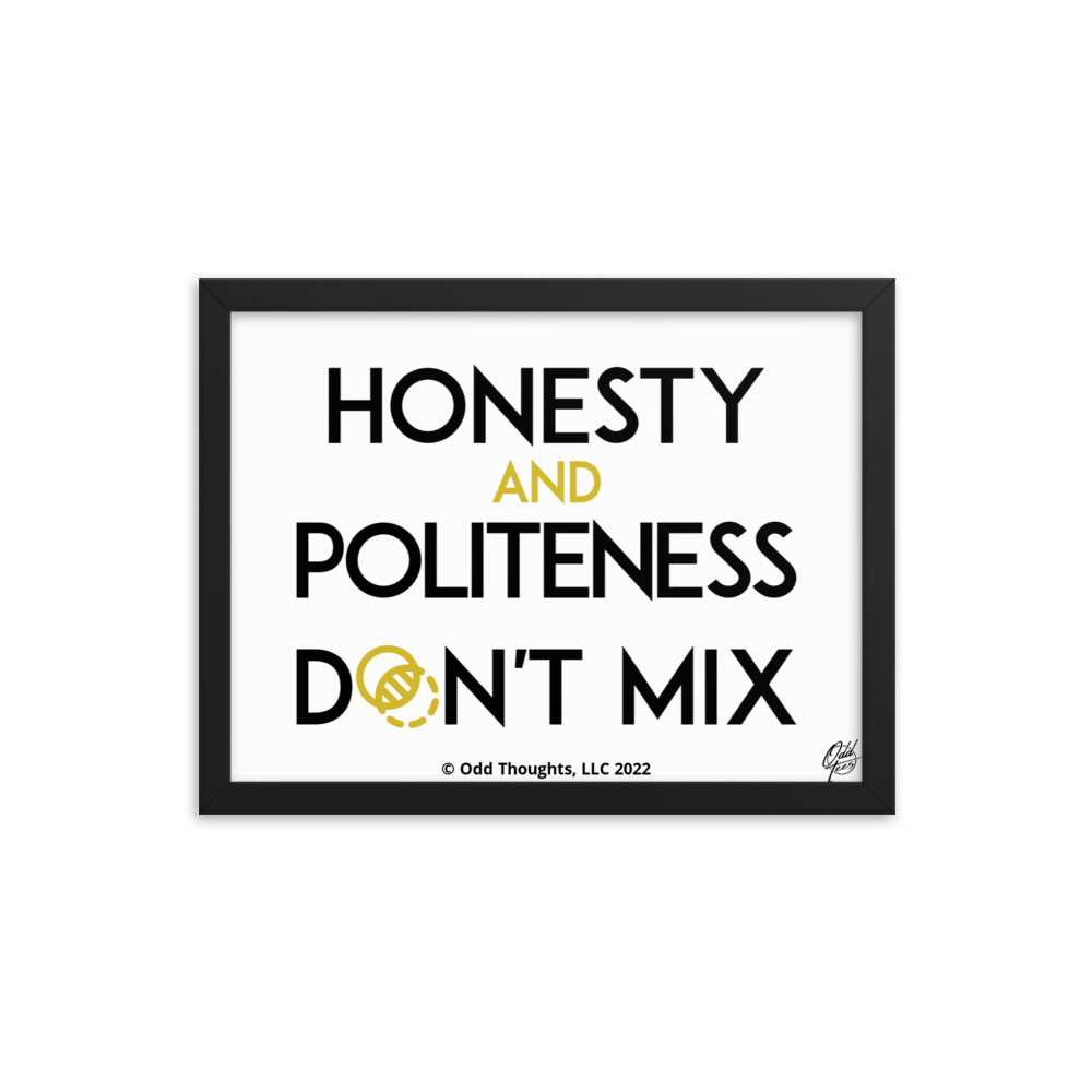 Honesty & Politeness!