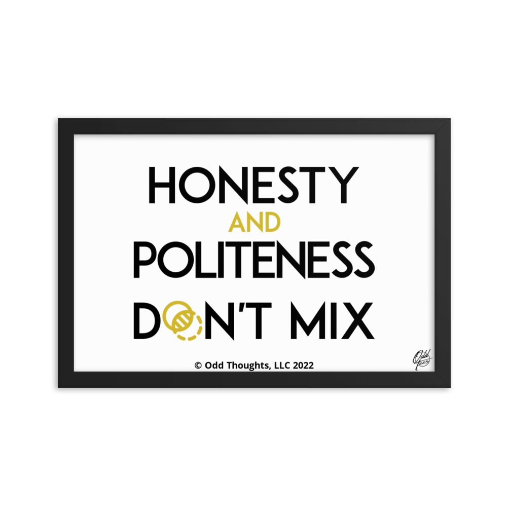 Honesty & Politeness!