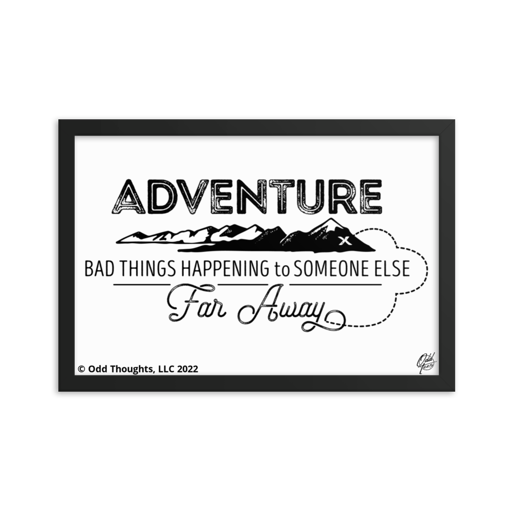 Adventure Is Bad Things Happening