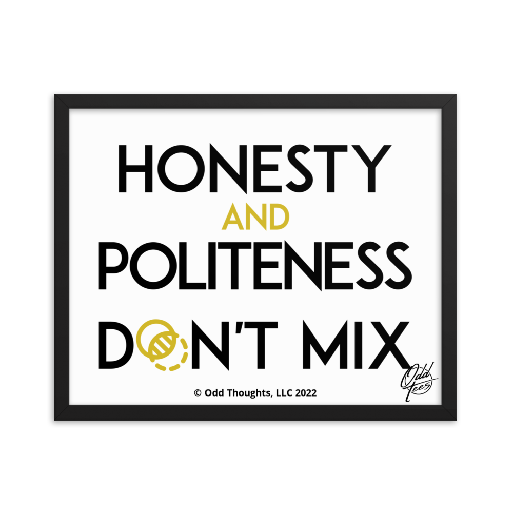 Honesty & Politeness!