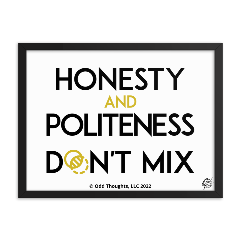 Honesty & Politeness!