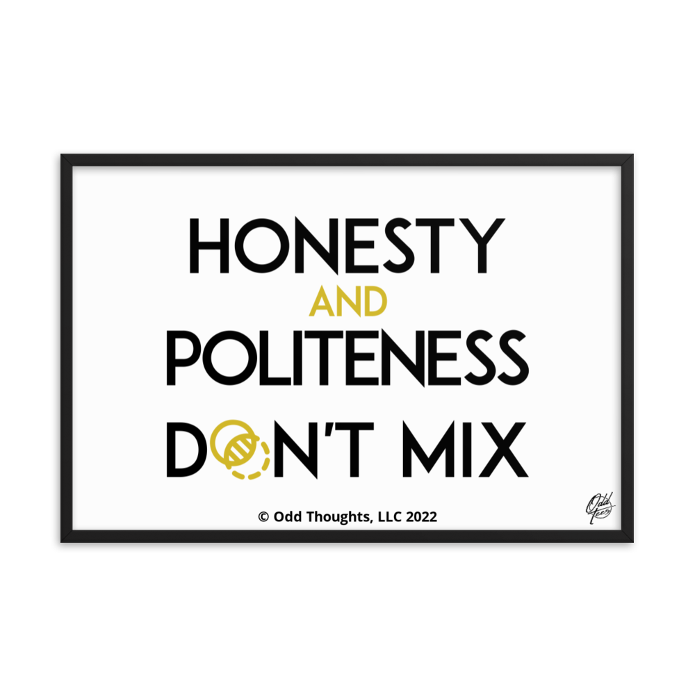 Honesty & Politeness!