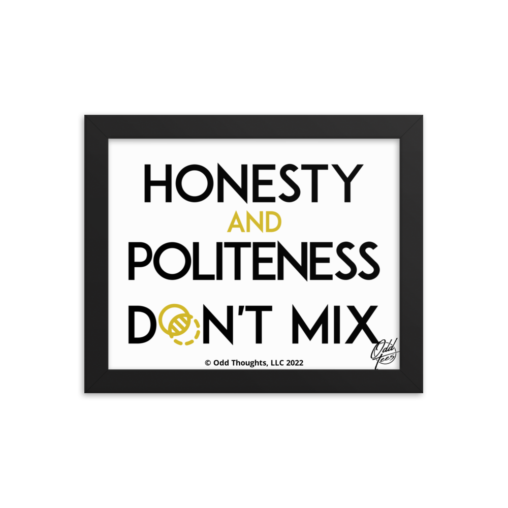 Honesty & Politeness!