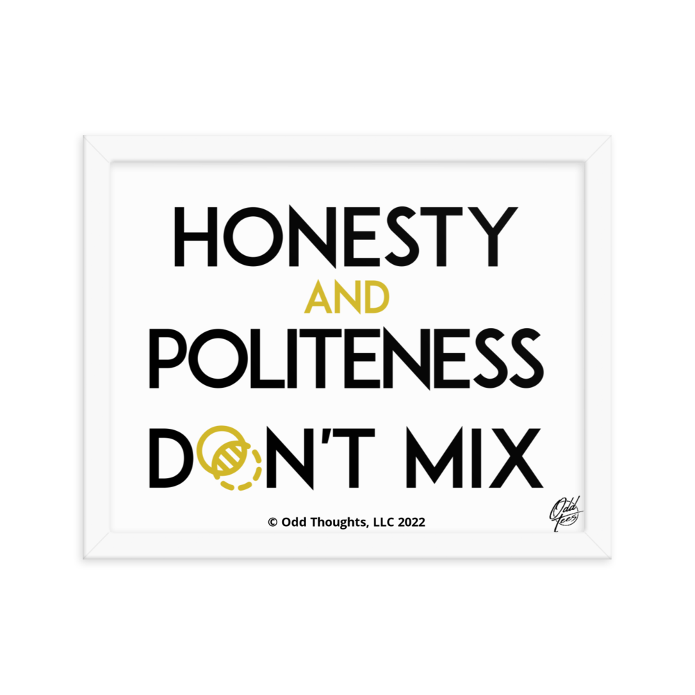 Honesty & Politeness!