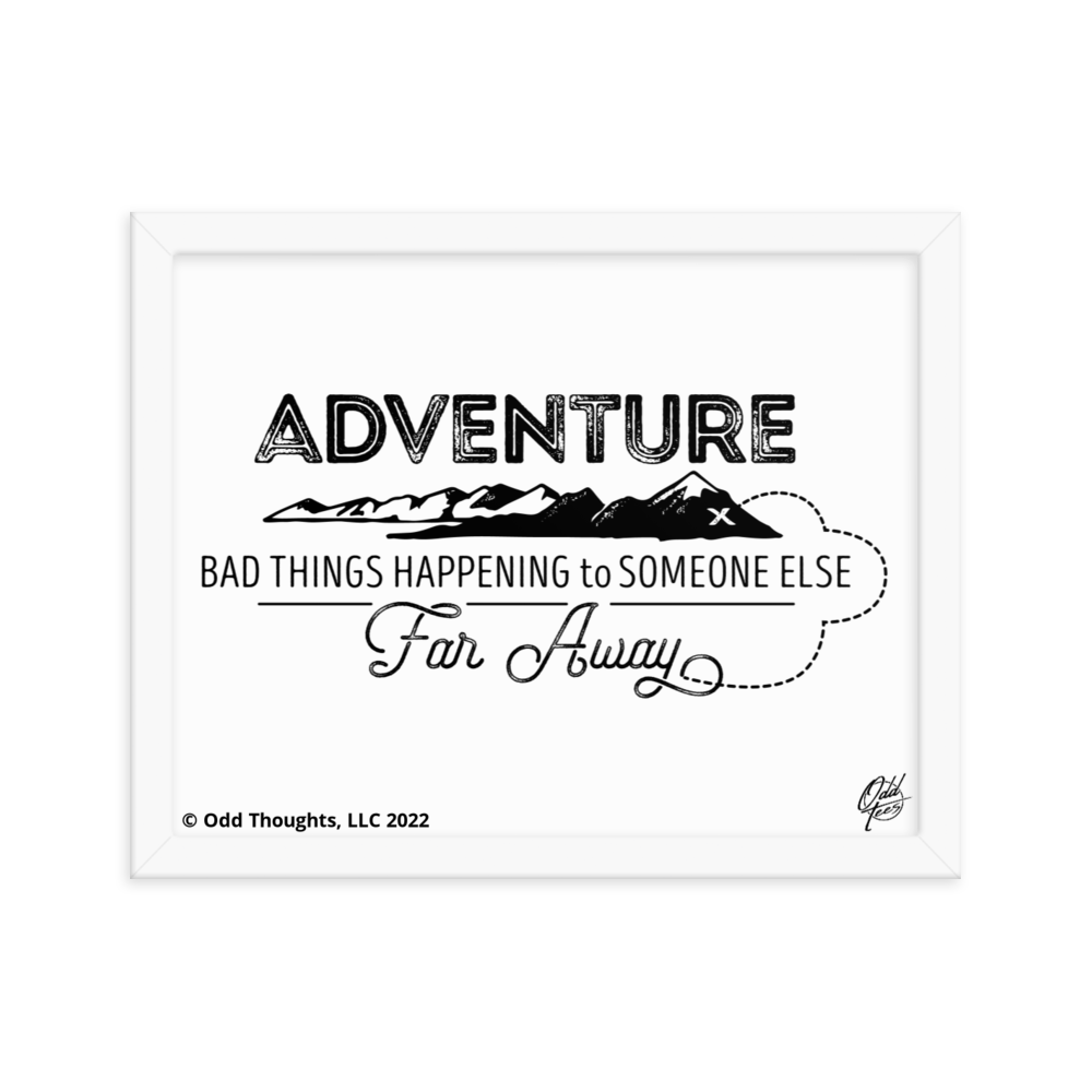 Adventure Is Bad Things Happening