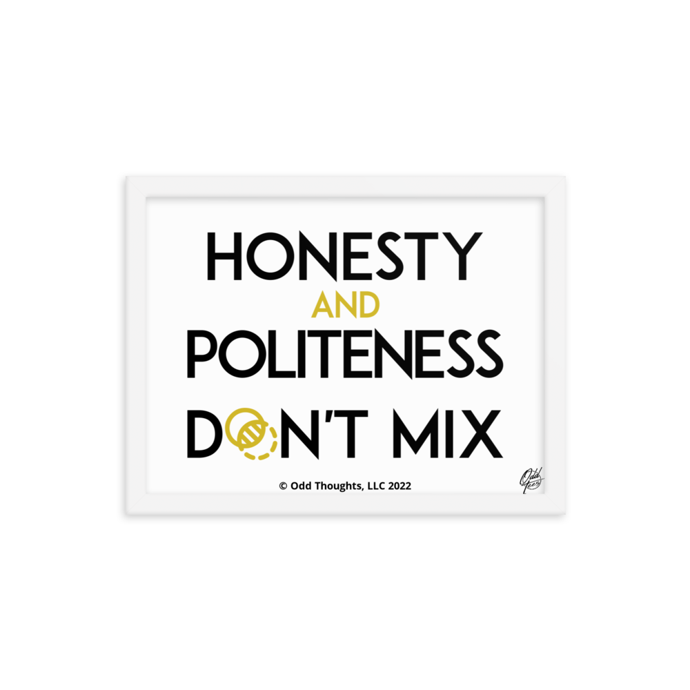 Honesty & Politeness!