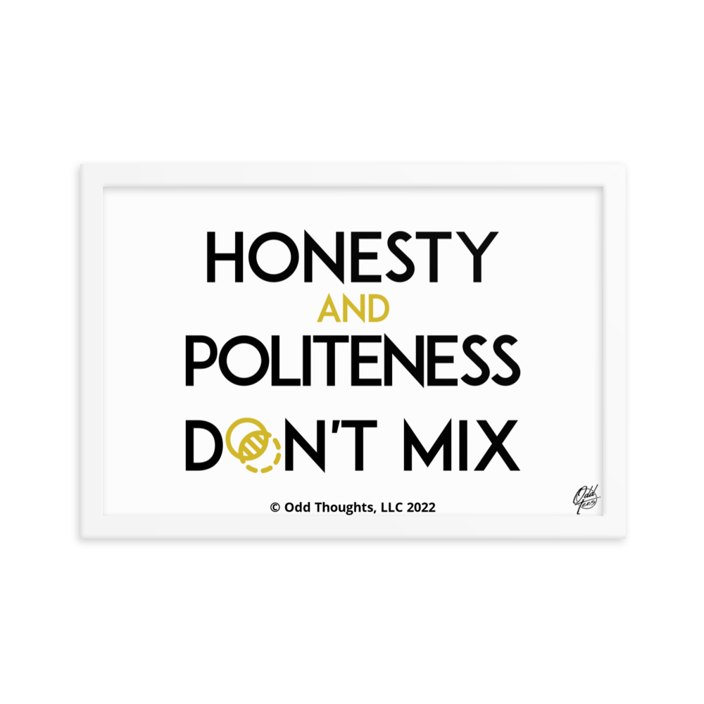 Honesty & Politeness!