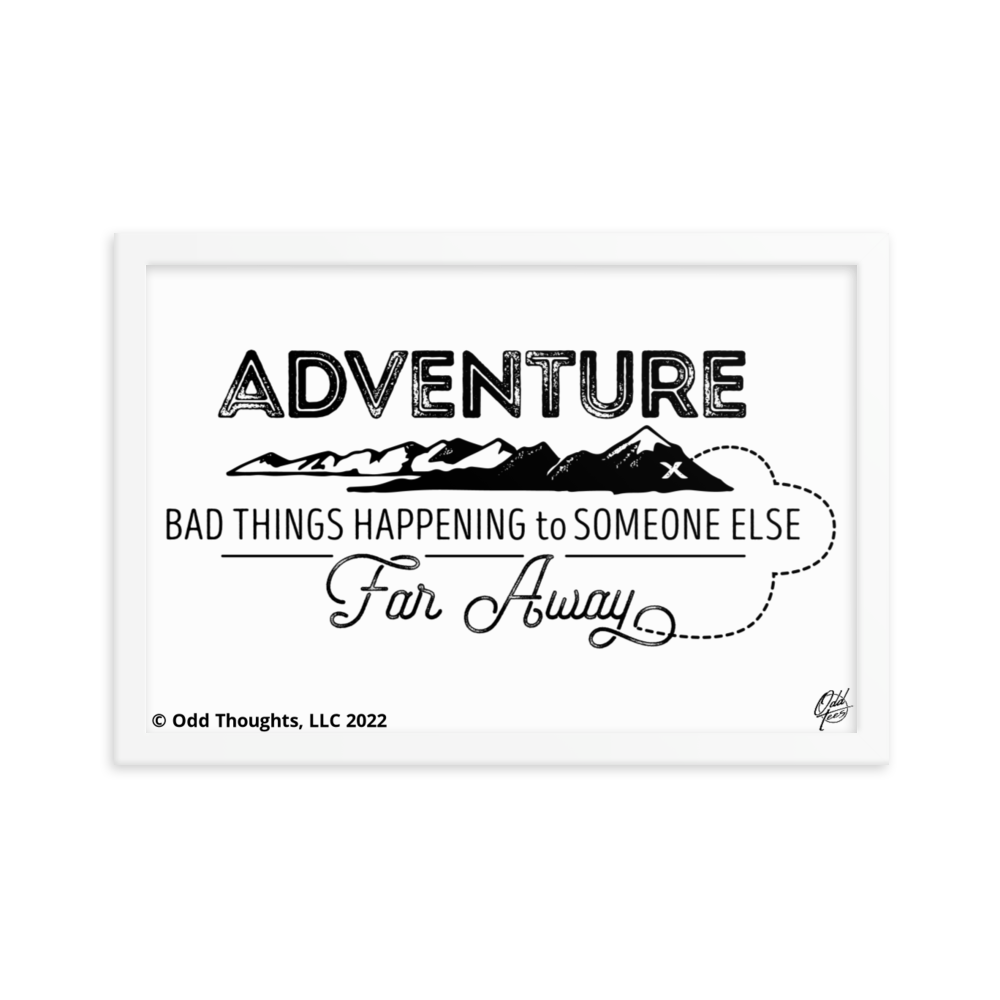 Adventure Is Bad Things Happening