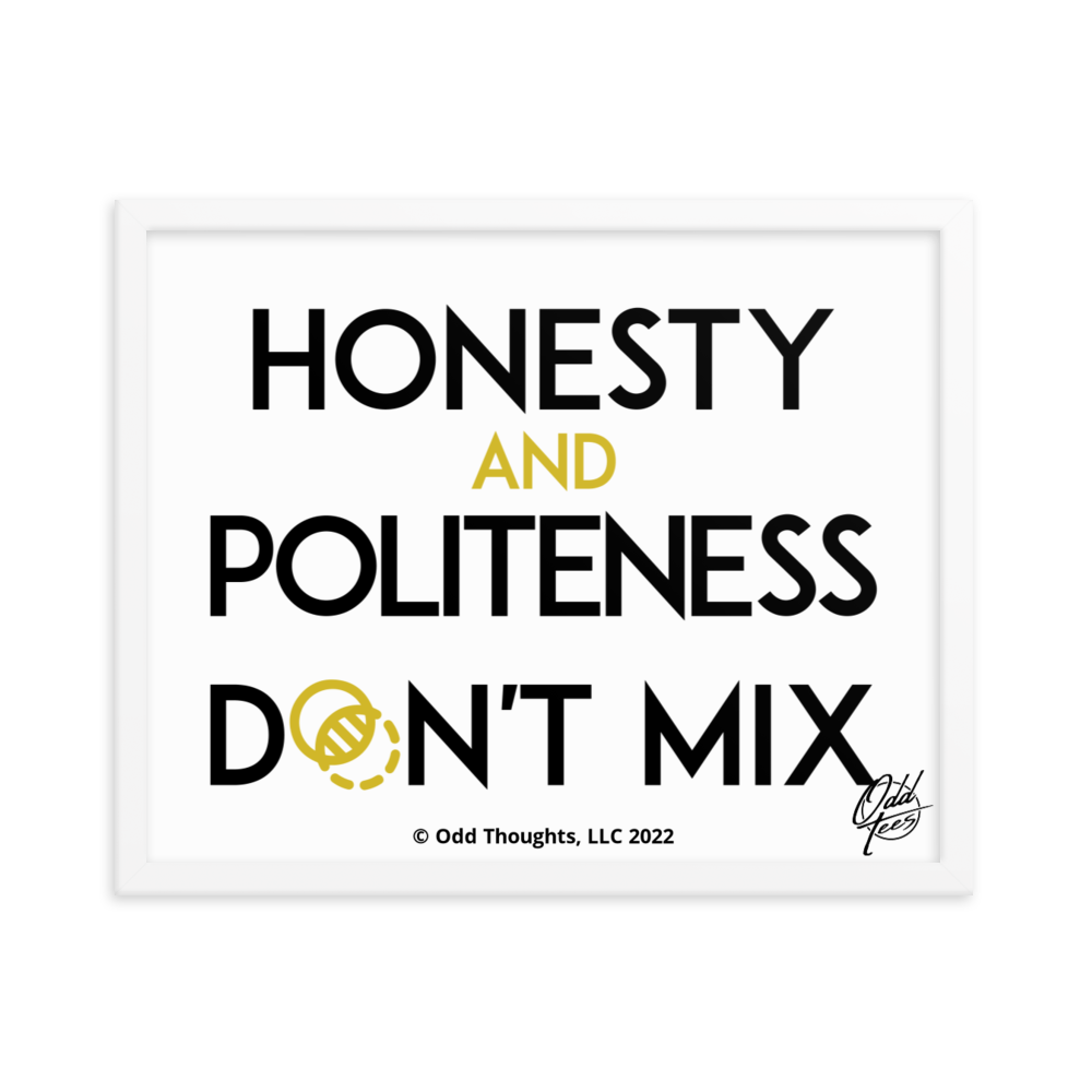 Honesty & Politeness!