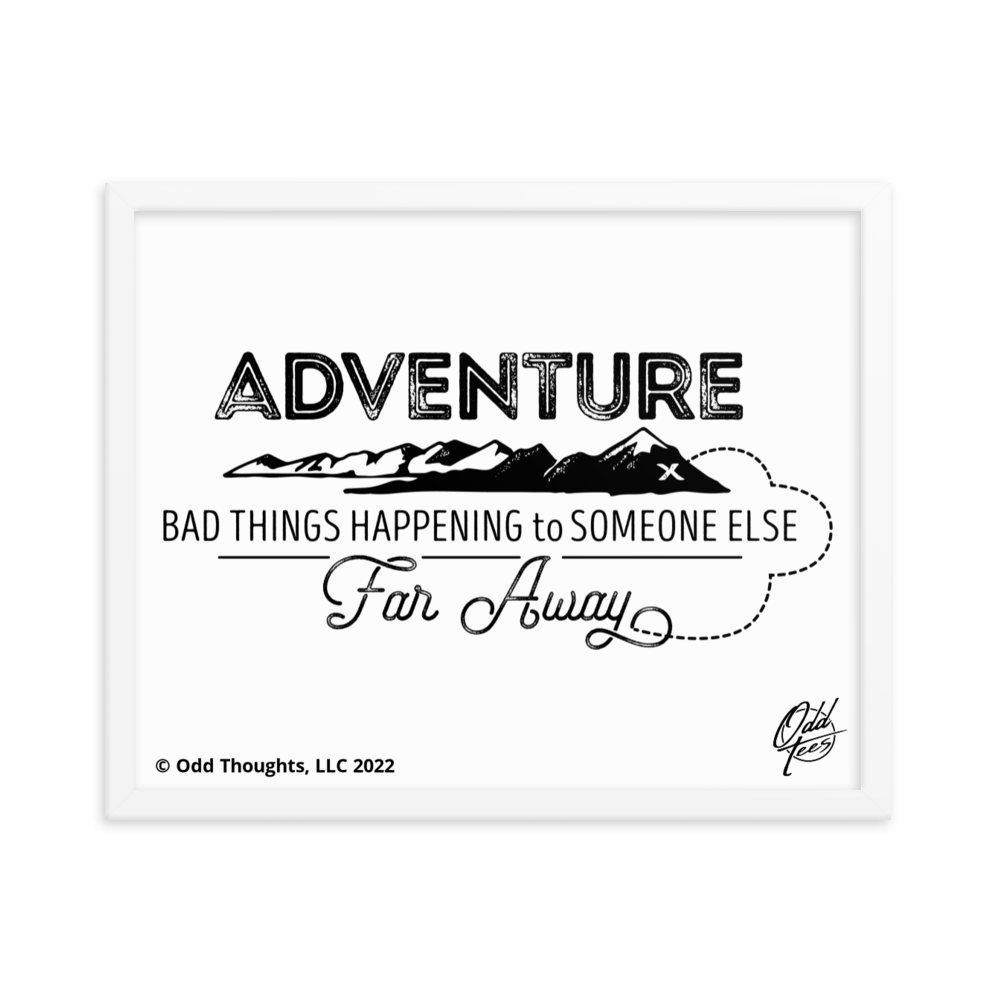 Adventure Is Bad Things Happening