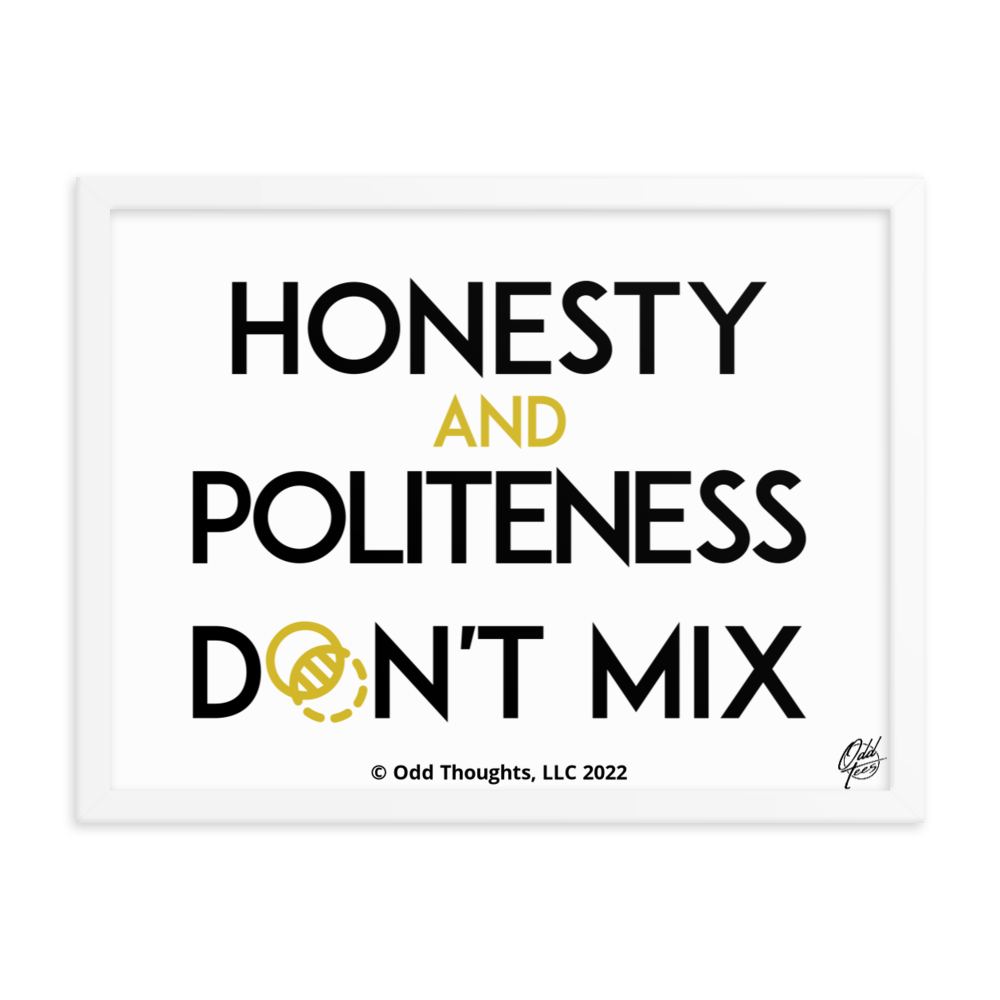 Honesty & Politeness!