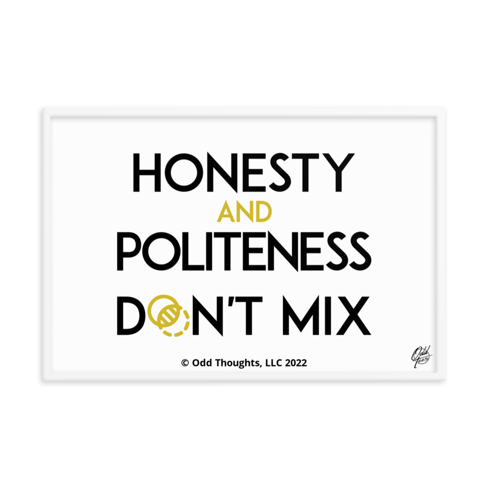 Honesty & Politeness!