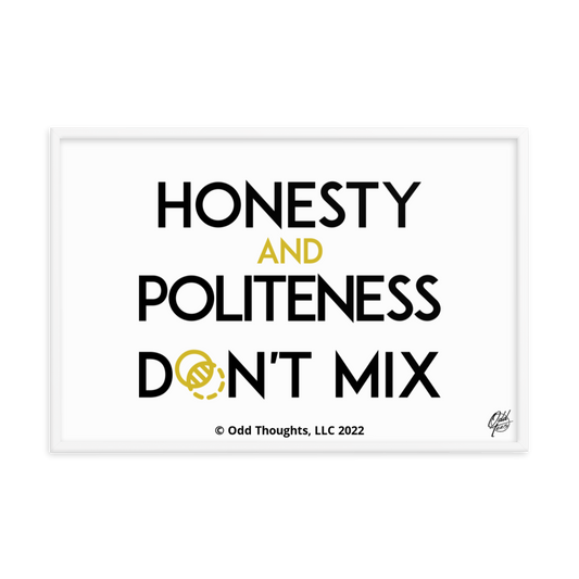 Honesty & Politeness!