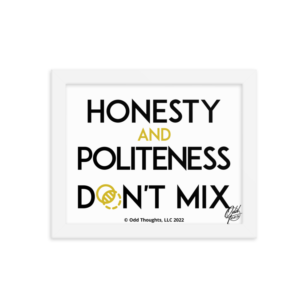 Honesty & Politeness!